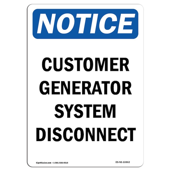 Safety Sign, OSHA Notice, 24" Height, Aluminum, Customer Generator System Disconnect Sign, Portrait